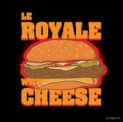 Royale with Cheese